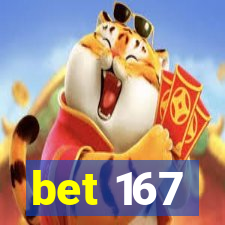 bet 167