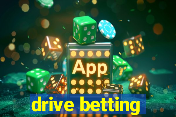 drive betting