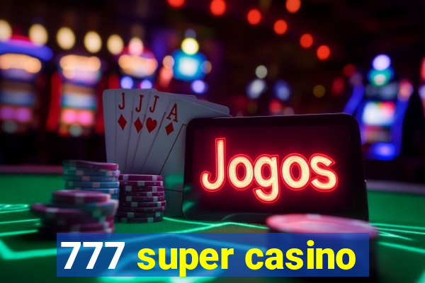 777 super casino