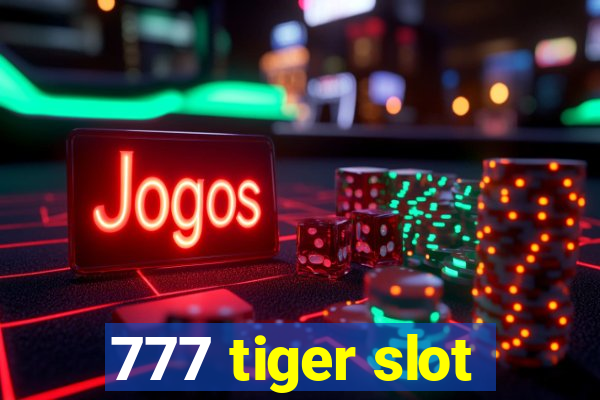 777 tiger slot