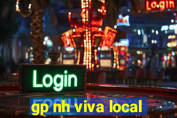 gp nh viva local