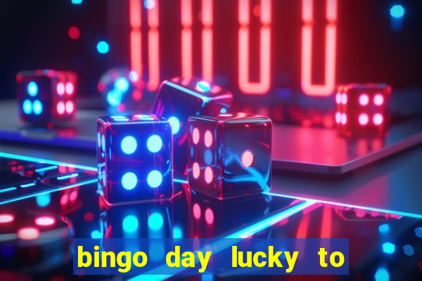 bingo day lucky to win acesso antecipado