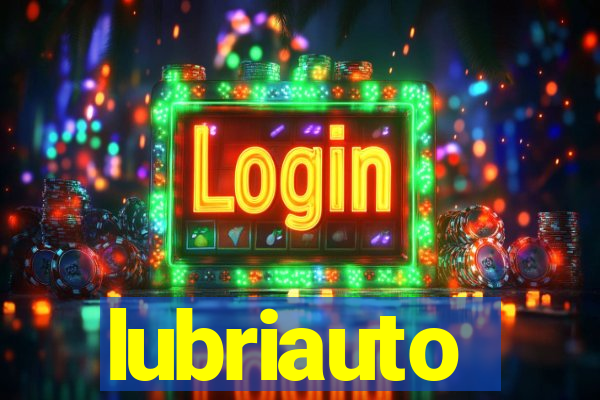 lubriauto