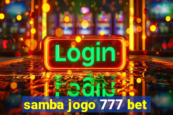 samba jogo 777 bet