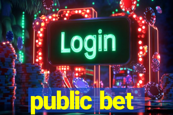 public bet