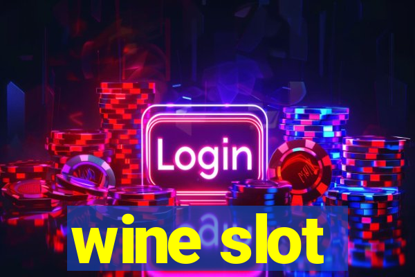 wine slot