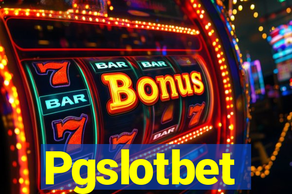 Pgslotbet