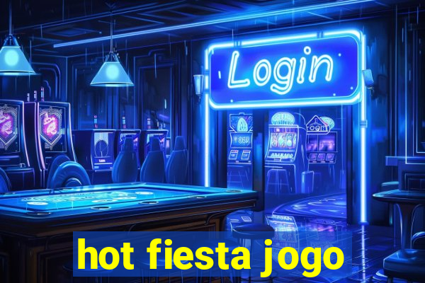 hot fiesta jogo