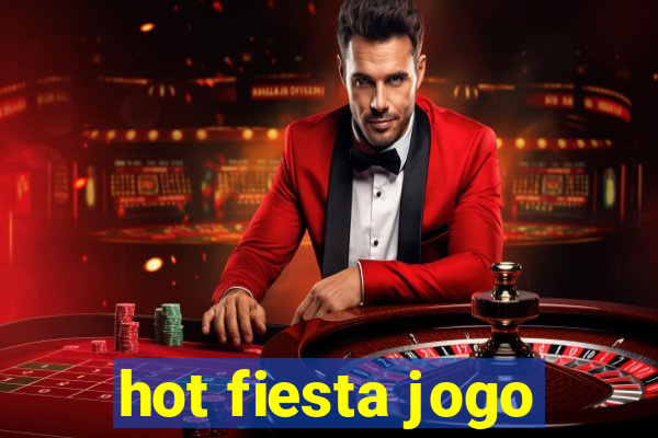 hot fiesta jogo