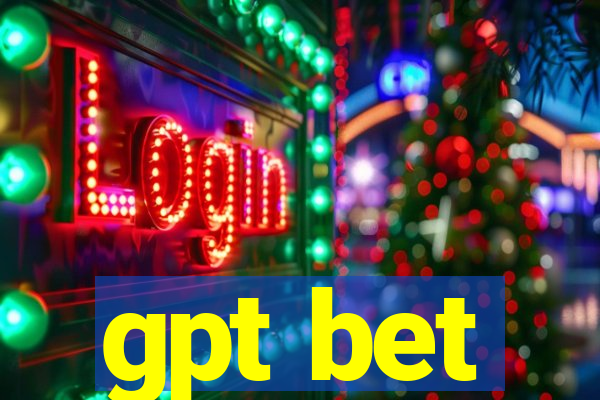 gpt bet