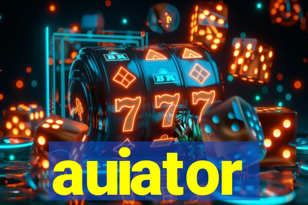 auiator