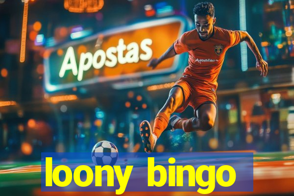 loony bingo