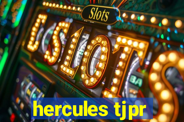 hercules tjpr