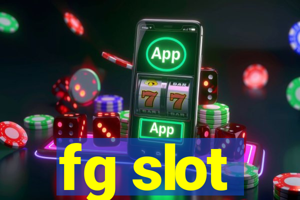 fg slot