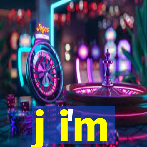 j i'm