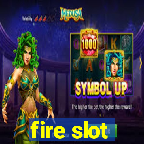 fire slot