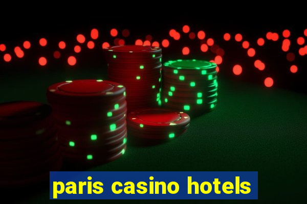 paris casino hotels