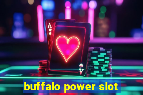 buffalo power slot