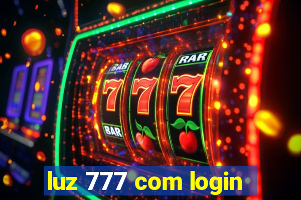 luz 777 com login