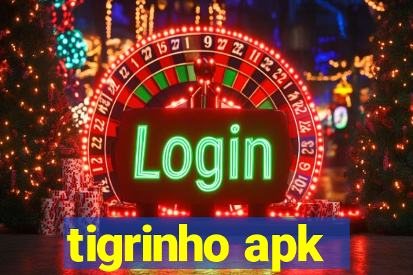 tigrinho apk