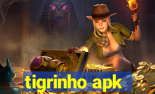 tigrinho apk