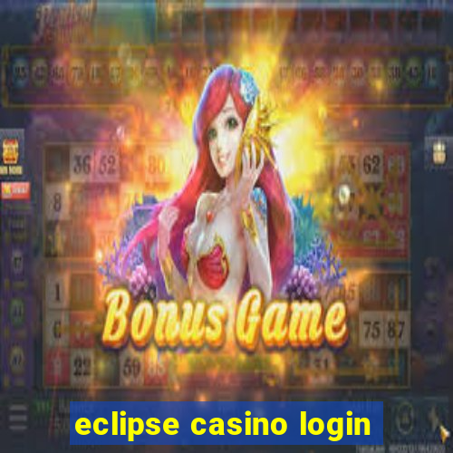 eclipse casino login