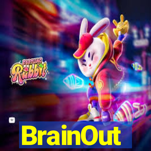 BrainOut