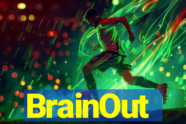 BrainOut