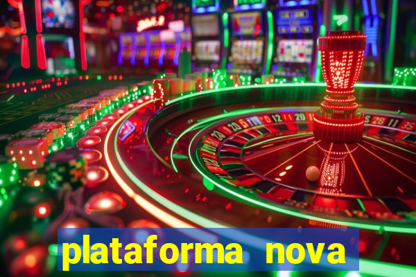 plataforma nova pagando muito hoje