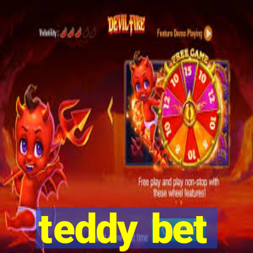 teddy bet