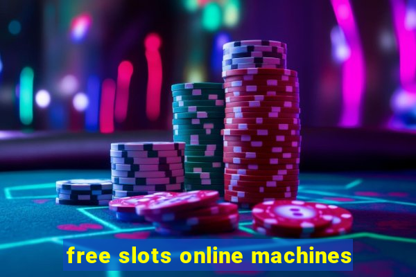 free slots online machines