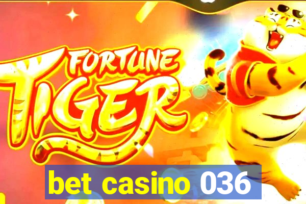 bet casino 036