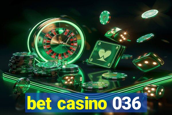 bet casino 036