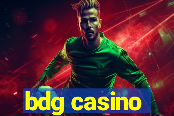 bdg casino