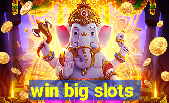 win big slots