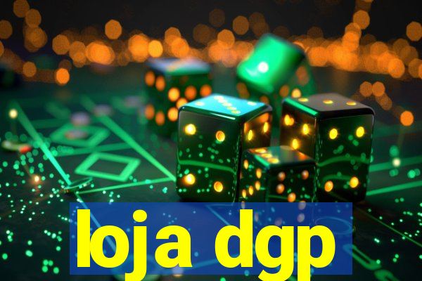 loja dgp