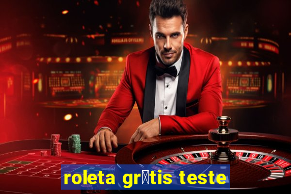 roleta gr谩tis teste