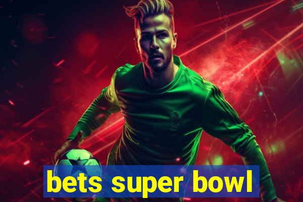 bets super bowl