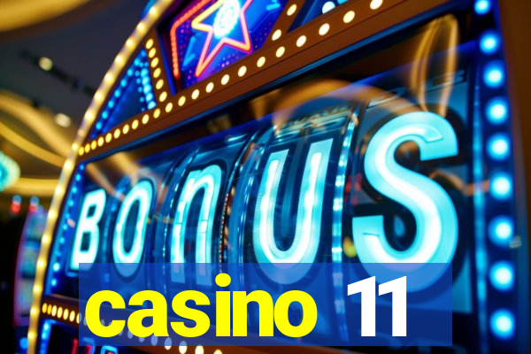 casino 11