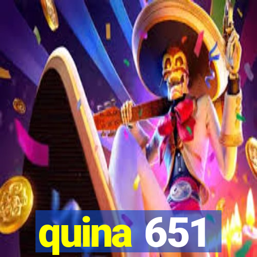 quina 651