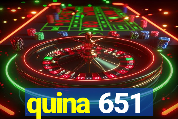 quina 651