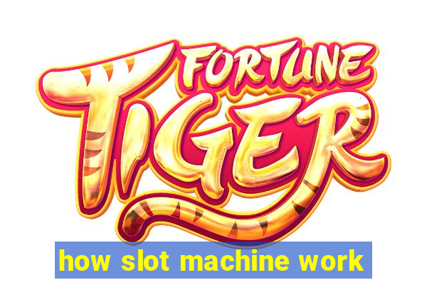 how slot machine work