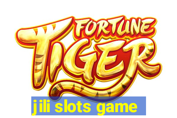 jili slots game