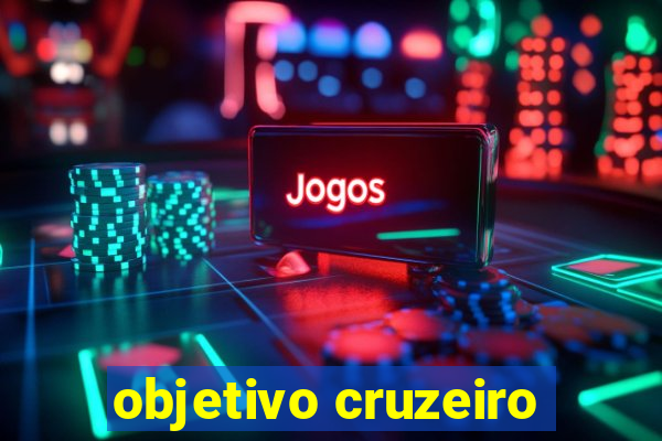 objetivo cruzeiro