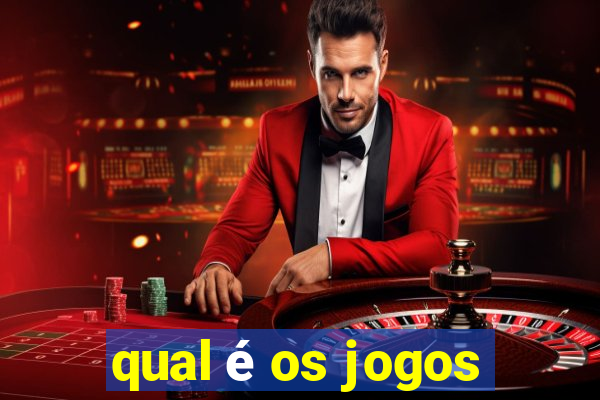 qual é os jogos