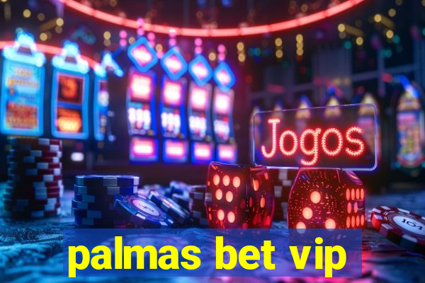 palmas bet vip