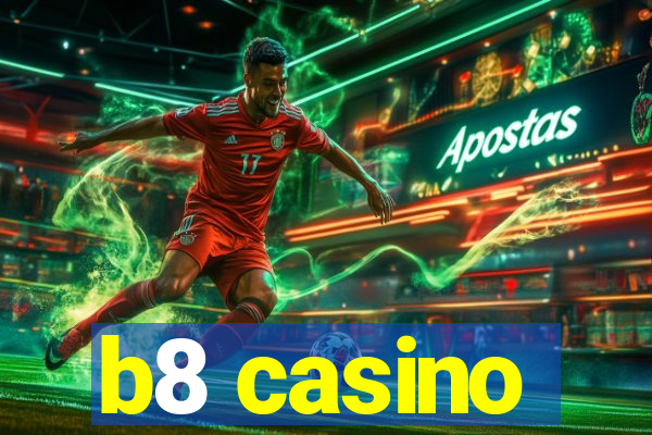 b8 casino