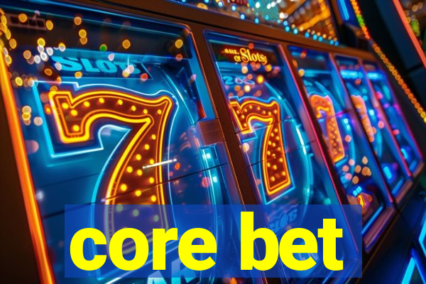 core bet