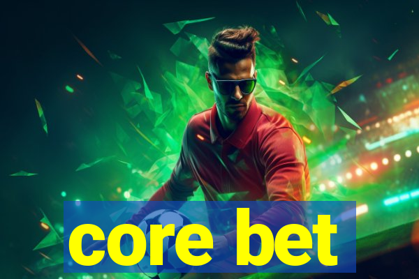 core bet