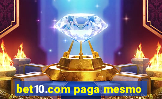 bet10.com paga mesmo